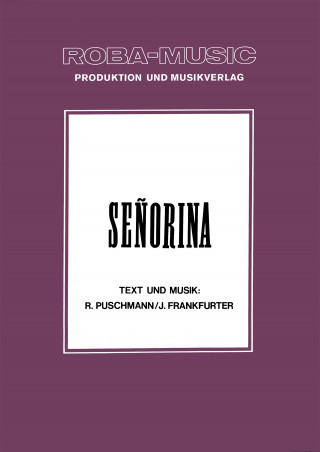R. Puschmann, J. Frankfurter, Werner Lang: Señorina