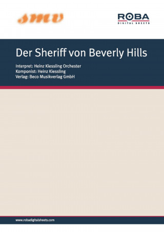 Heinz Kiessling: Der Sheriff von Beverly Hills