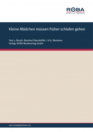 Manfred Oberdörffer, H. G. Moslener: Kleine Mädchen müssen früher schlafen gehen