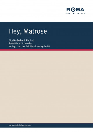 Gerhard Siebholz, Dieter Schneider: Hey, Matrose
