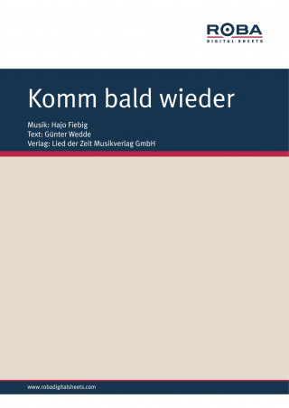 Hajo Fiebig, Günter Wedde: Komm bald wieder