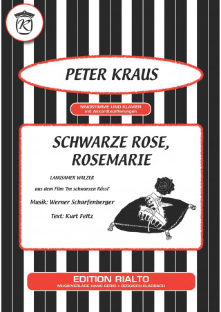 Kurt Feltz, Werner Scharfenberger, Peter Kraus: Schwarze Rose, Rosemarie