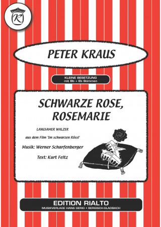 Kurt Feltz, Werner Scharfenberger, Peter Kraus: Schwarze Rose, Rosemarie