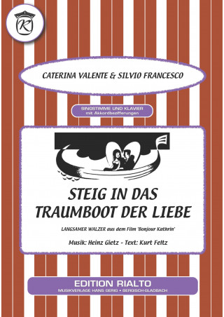 Caterina Valente, Kurt Feltz, Heinz Gietz, Silvio Francesco: Steig in das Traumboot der Liebe