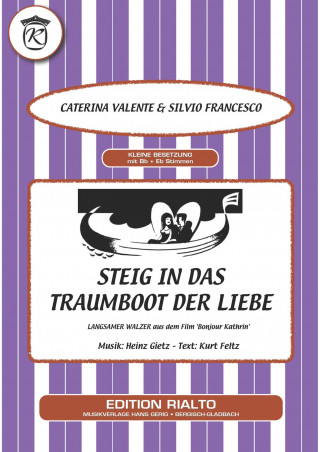 Caterina Valente, Kurt Feltz, Heinz Gietz, Silvio Francesco: Steig in das Traumboot der Liebe