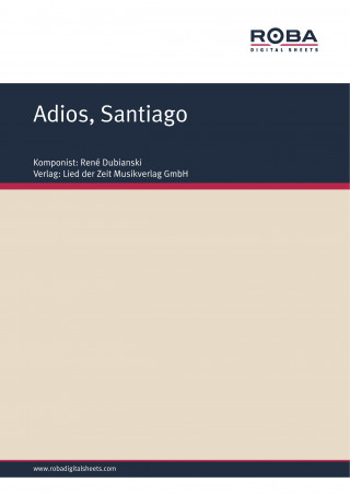 René Dubianski: Adios, Santiago