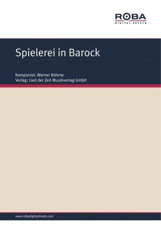 Werner Böhme, Hans Bath: Spielerei in Barock