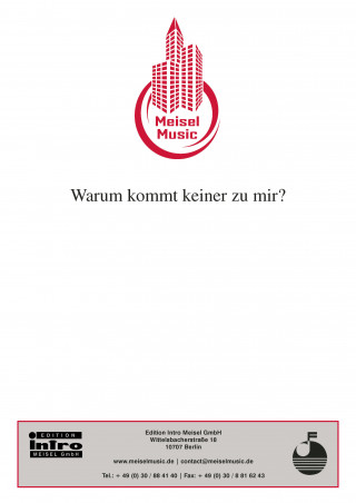 Peter Schaeffers, Günther Schwenn, Will Meisel: Warum kommt keiner zu mir?