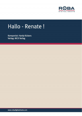 Hardy Kickers, Herm. Stiegler: Hallo - Renate !