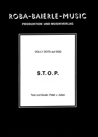 Dolly Dots, Peter v. Asten, Rolf Basel: S.T.O.P.