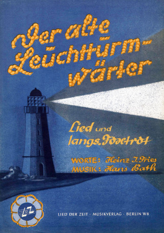 Heinz J. Fries, Hans Bath: Der alte Leuchtturmwärter