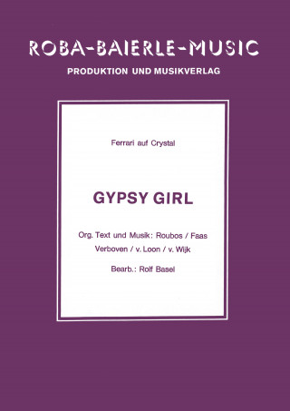 Rolf Basel, Roubos, Faas, Verboven, v. Loon, v. Wijk, Ferrari: Gypsy Girl