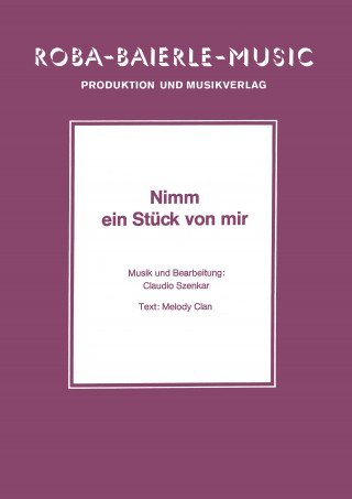 Claudio Szendar, Melody Clan: Nimm ein Stück von mir