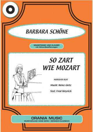 Fred Weyrich, Heinz Gietz, Barbara Schöne: So zart wie Mozart
