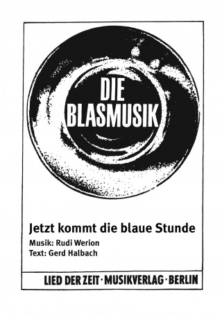 Rudi Werion, Gerd Halbach: Jetzt kommt die blaue Stunde