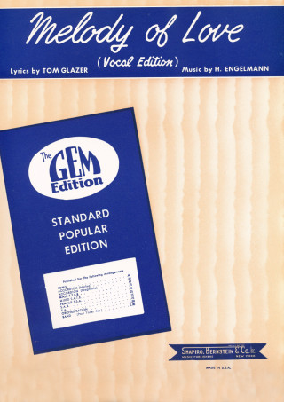 H. Engelmann, Tom Glazer: Melody Of Love (Vocal Edition)