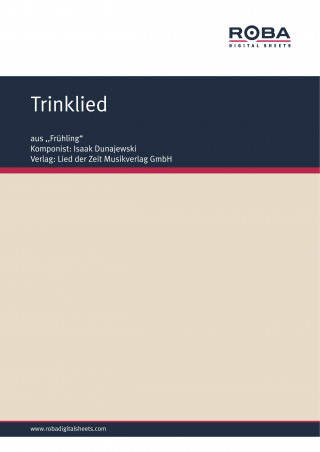 Isaak Dunajewski, W. Lebedew-Kumatsch, Helmut Kießling: Trinklied