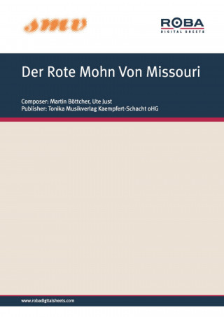 Martin Böttcher, Ute Just: Der Rote Mohn Von Missouri