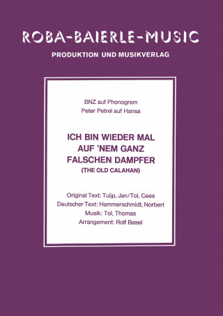 Thomas Tol, Rolf Basel, Norbert Hammerschmidt, Jan Tuijp, Cees Tol: Ich bin wieder mal auf 'nem ganz falschen Dampfer