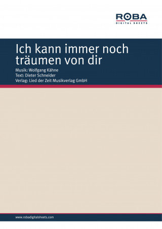 Wolfgang Schneider: Ich kann immer noch träumen von dir