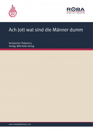 Walter Kollo, Rideamus: Ach Jott wat sind die Männer dumm