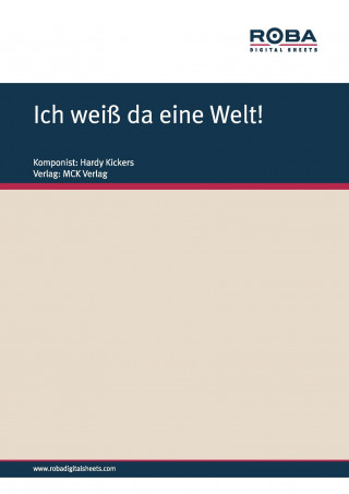 Hardy Kickers: Ich weiß da eine Welt!