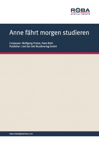 Wolfgang Protze, Hans Bath: Anne fährt morgen studieren