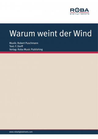 Robert Puschmann, F. Dorff, Werner Lang, Irena Jarova: Warum weint der Wind