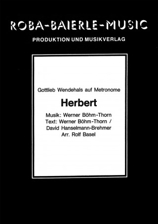 Werner Böhm-Thorn, David Hanselmann-Brehmer, Rolf Basel: Herbert
