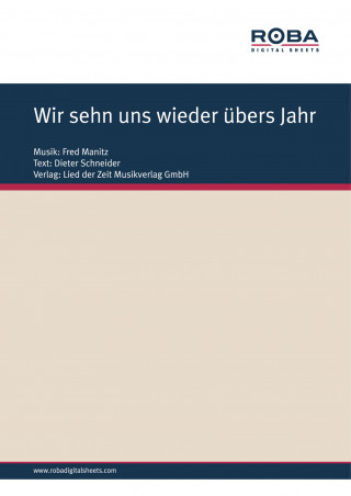 Fred Manitz, Dieter Schneider: Wir sehn uns wieder übers Jahr