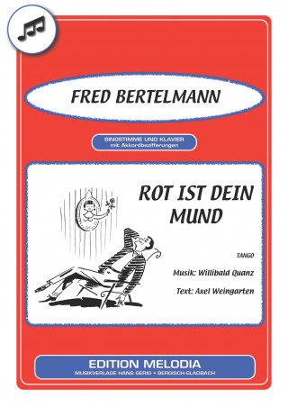 Axel Weingarten, Willibald Quanz, Fred Bertelmann: Rot ist dein Mund