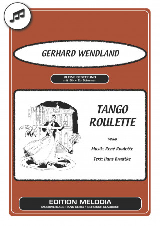 Hans Bradtke, René Roulette, Gerhard Wendland: Tango Roulette