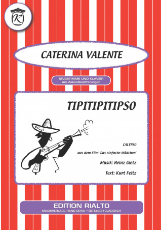 Kurt Feltz, Heinz Gietz, Caterina Valente: Tipitipitipso
