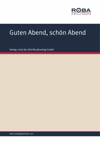 Volksweise: Guten Abend, schön Abend