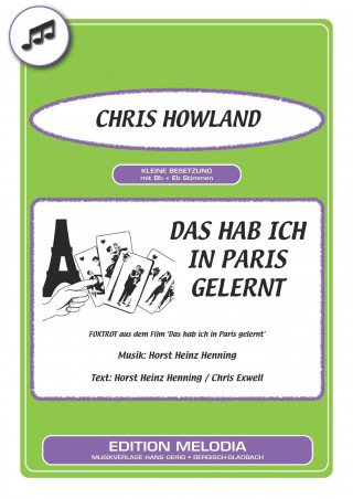 Horst Heinz Henning, Chris Exwell, Chris Howland: Das hab ich in Paris gelernt