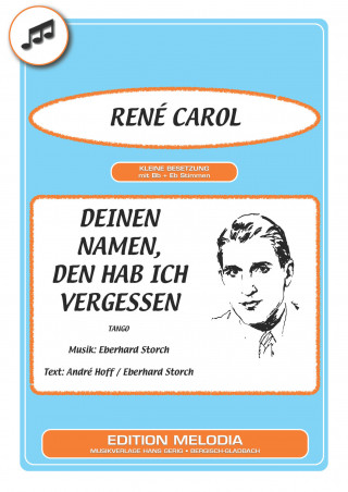 Eberhard Storch, André Hoff, René Carol: Deinen Namen, den hab ich vergessen