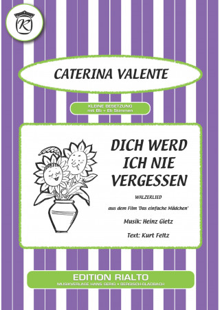 Heinz Gietz, Kurt Feltz, Caterina Valente: Dich werd ich nie vergessen