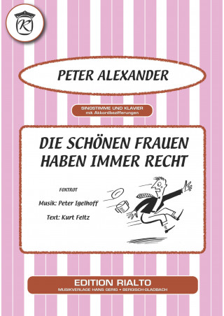 Peter Igelhoff, Kurt Feltz, Peter Alexander: Die schönen Frauen haben immer Recht