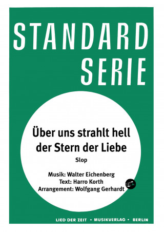 Walter Eichenberg, Harro Korth, Wolfgang Gerhardt: Über uns strahlt hell der Stern der Liebe