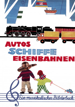 Hans Sandig, Ingeborg Kalisch: Autos - Schiffe - Eisenbahnen