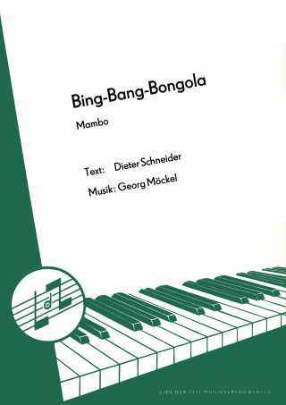 Dieter Schneider, Georg Möckel: Bing-Bang-Bongola