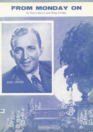 Harry Barris, Bing Crosby: From Monday On