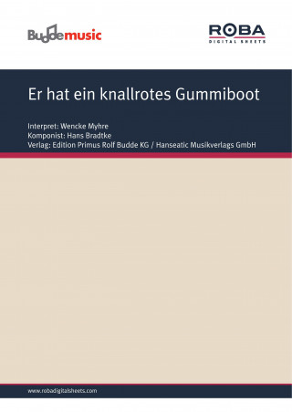 Bobby Schmidt, Hans Bradtke: Er hat ein knallrotes Gummiboot