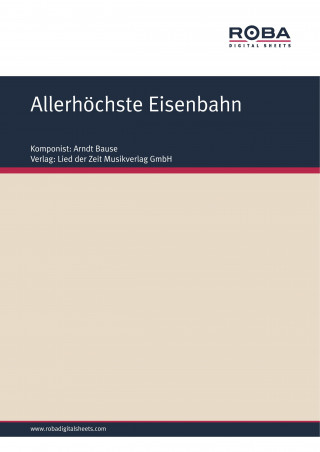 Dieter Schneider: Allerhöchste Eisenbahn