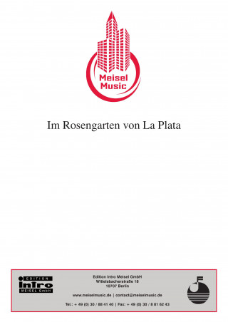 Robert Gilbert, Willy Rosen: Im Rosengarten von La Plata