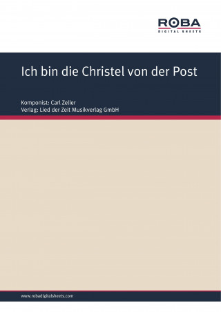 Carl Zeller, Moritz West, Ludwig Held: Ich bin die Christel von der Post