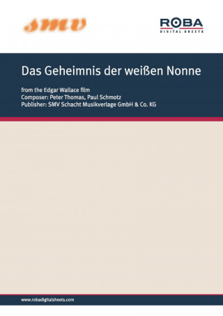 Peter Thomas, Paul Schmotz: Das Geheimnis der weißen Nonne