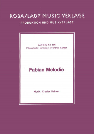 Charles Kalman, Carrere: Fabian Melodie