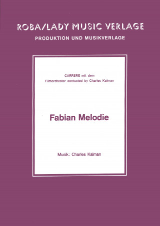 Charles Kalman, Carrere: Fabian Melodie