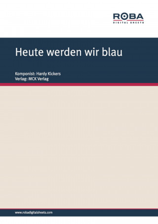 Hardy Kickers, Karl Fischer: Heute werden wir blau